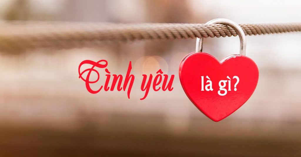 Tình yêu là gì
